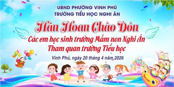 HÀNH TRÌNH NHỎ – BƯỚC CHUYỂN LỚN: CHÀO ĐÓN CÁC BÉ 5 TUỔI MẦM NON NGHI ÂN ĐẾN VỚI TRƯỜNG TIỂU HỌC NGHI ÂN 🎒